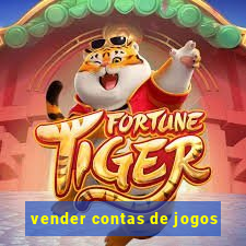 vender contas de jogos